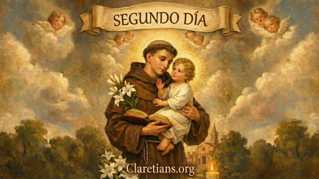 Segundo Dia de la Novena de San Antonio de Padua - Misioneros Claretianos